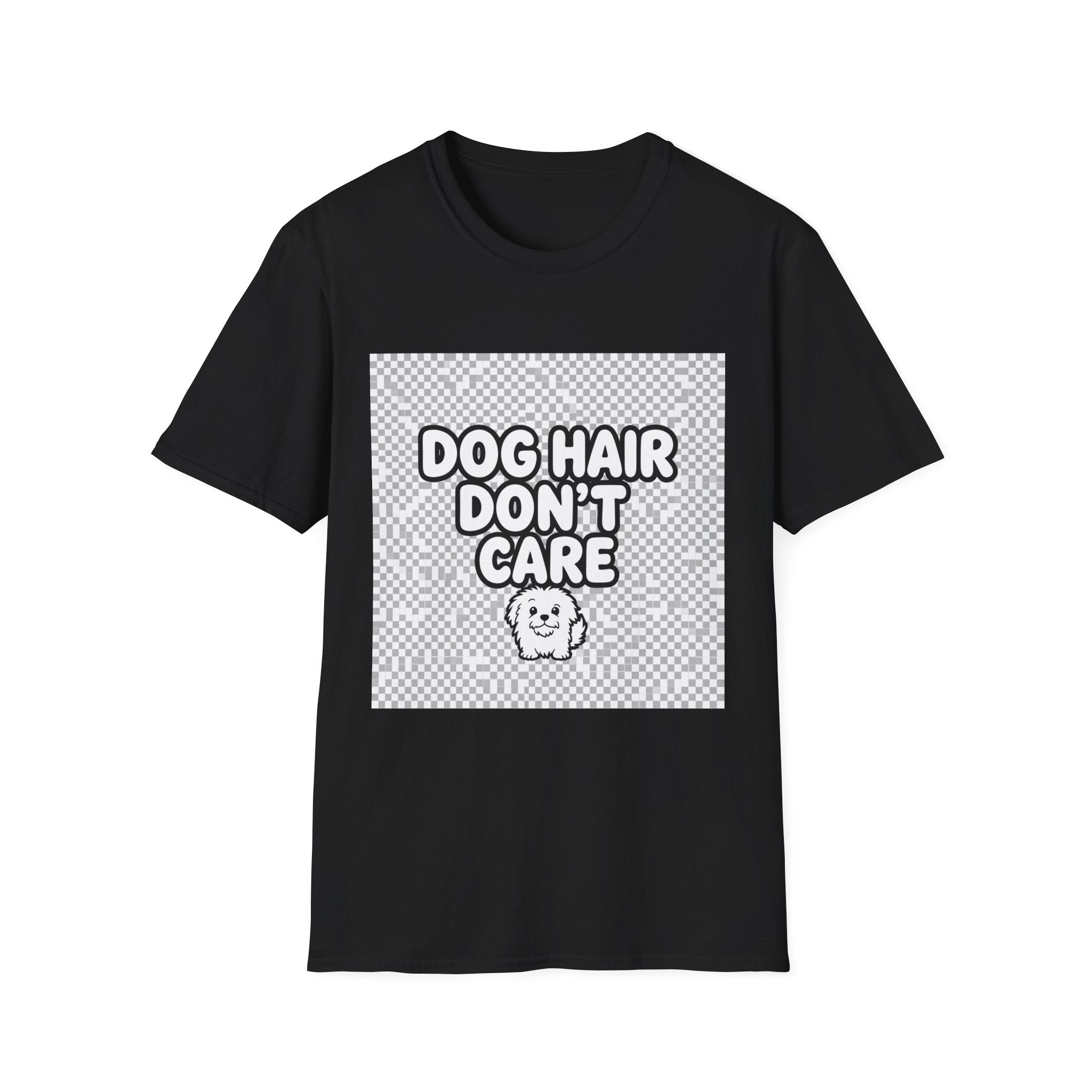 Dog Hair Don't Care - Funny Dog Owner T-Shirt