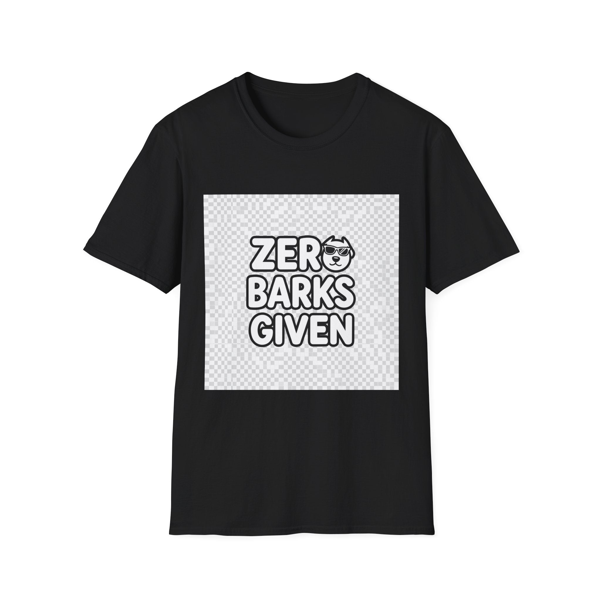 Zero Barks Given - Funny Dog Owner T-Shirt